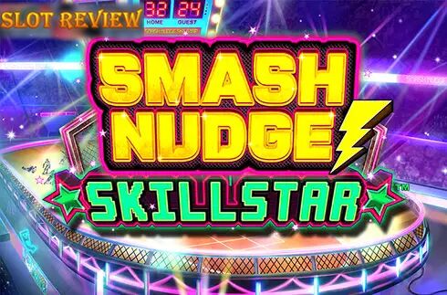 Smash Nudge Skillstar Slot Review